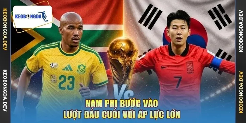Nam Phi bước vào lượt đấu cuối với áp lực lớn